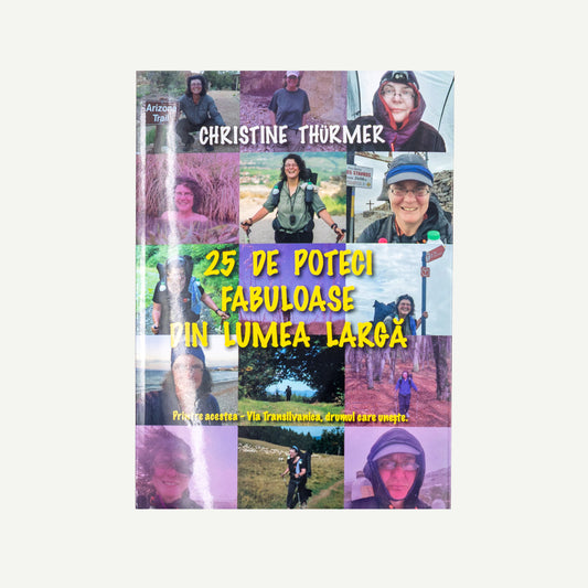 25 Fabulous Trails from Around the World, Christine Thürmer (2025 / Romanian)