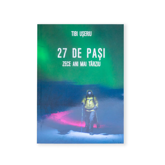 Carte 27 DE PAȘI - ZECE ANI MAI TÂRZIU, Tibi Ușeriu (2025 / română)