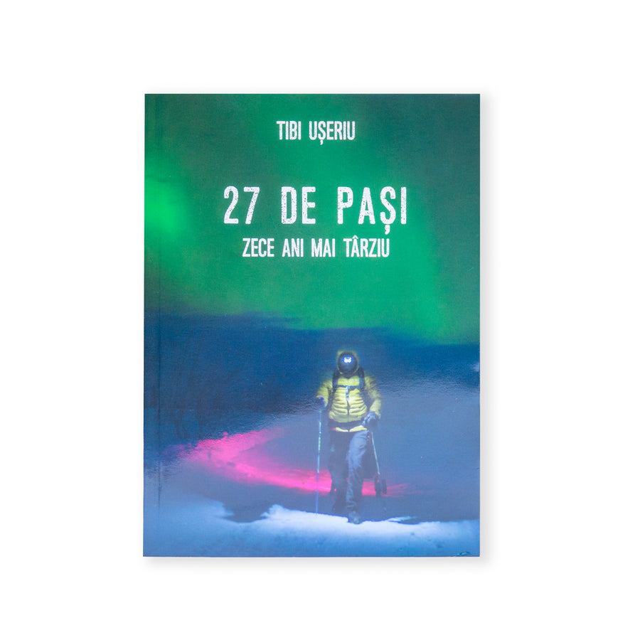 27 STEPS - TEN YEARS LATER book, Tibi Ușeriu (2025 / Romanian)
