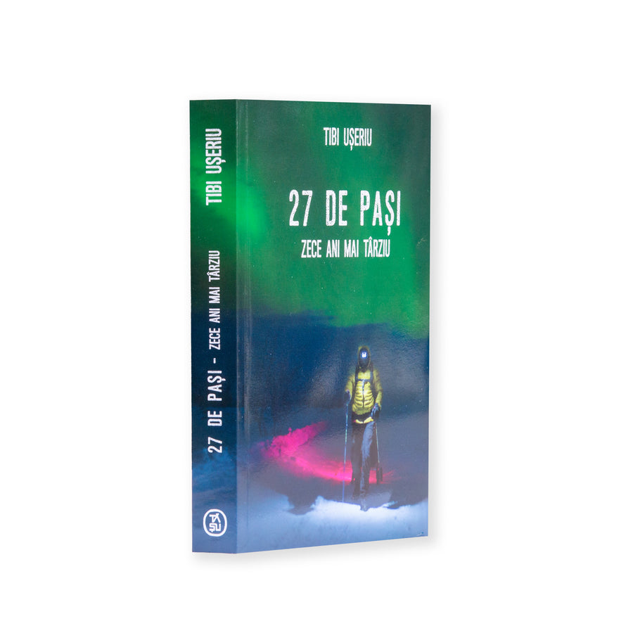 27 STEPS - TEN YEARS LATER book, Tibi Ușeriu (2025 / Romanian)